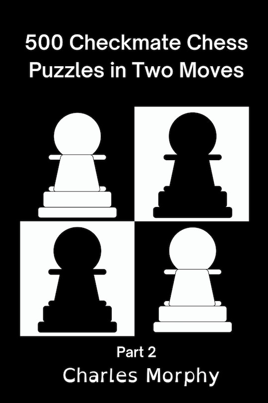 Front cover_500 Checkmate Chess Puzzles in Two Moves, Part 2