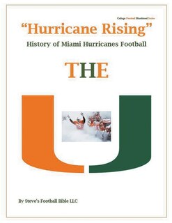 Front cover_Hurricane Rising History of Miami Hurricanes Football