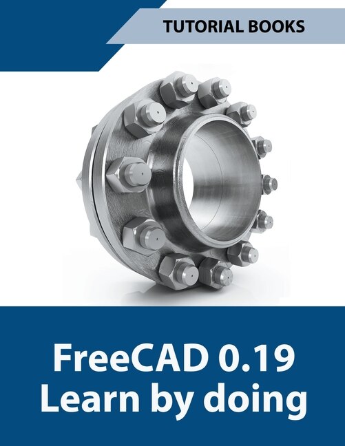 Front cover_Freecad 0.19 Learn By Doing