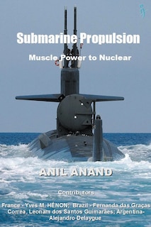 Couverture_Submarine Propulsion - Muscle Power to Nuclear