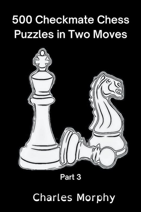 Front cover_500 Checkmate Chess Puzzles in Two Moves, Part 3