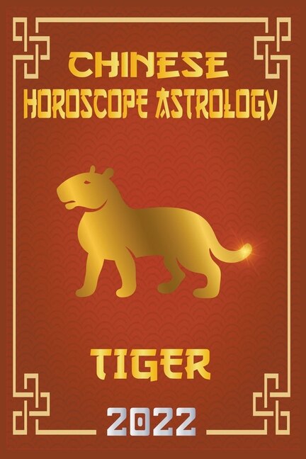 Front cover_Tiger Chinese Horoscope & Astrology 2022