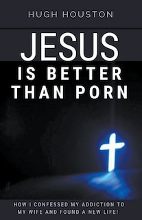 Couverture_Jesus Is Better Than Porn