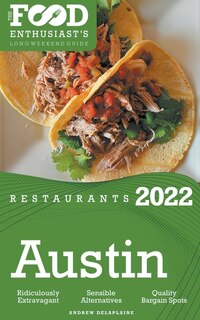 Front cover_2022 Austin Restaurants - The Food Enthusiast's Long Weekend Guide
