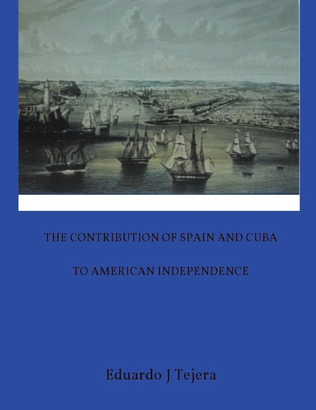 Couverture_The Contribution of Spain and Cuba to American Independence
