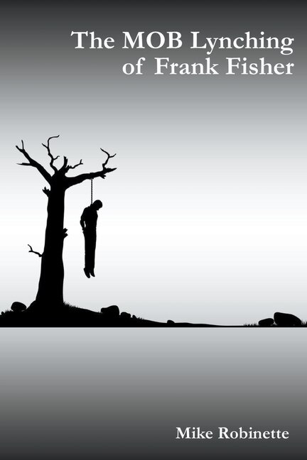 Couverture_The MOB Lynching of Frank Fisher