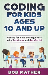 Couverture_Coding for Kids Ages 10 and Up
