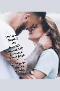 Front cover_my Heart Olivia & Jax, A Devil's Angels Mc Romance Novel Book 1
