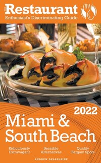 Couverture_2022 Miami & South Beach - The Restaurant Enthusiast's Discriminating Guide