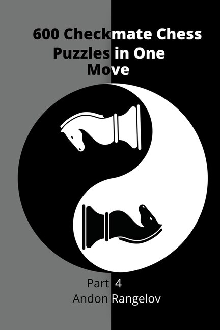Front cover_600 Checkmate Chess Puzzles in One Move, Part 4