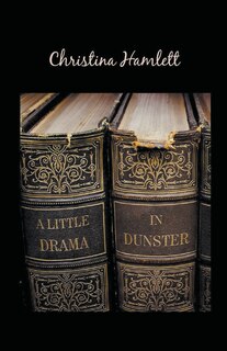 Front cover_A Little Drama in Dunster