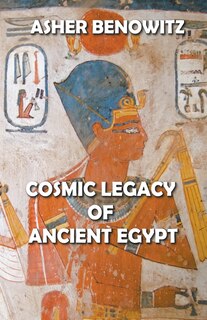 Front cover_Cosmic Legacy of Ancient Egypt