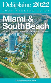 Front cover_Miami & South Beach - The Delaplaine 2022 Long Weekend Guide