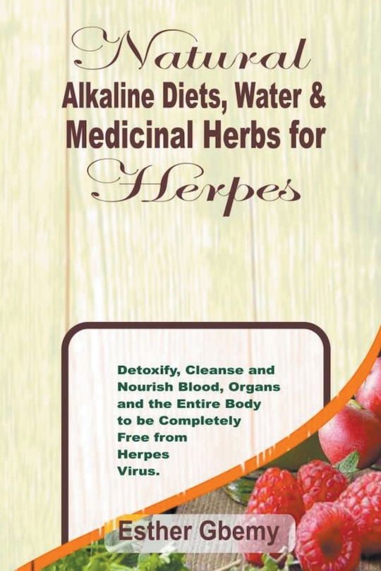 Couverture_Natural Alkaline Diets, Water & Medicinal Herbs for Herpes