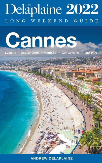 Front cover_Cannes - The Delaplaine 2022 Long Weekend Guide
