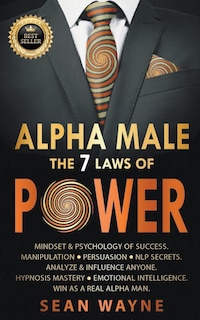 Front cover_Alpha Male the 7 Laws of Power