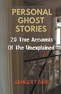 Front cover_Personal Ghost Stories By Real People