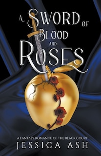 A Sword of Blood and Roses