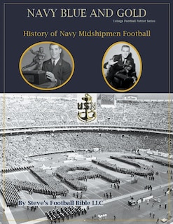 Front cover_Navy Blue and Gold - History of Navy Midshipmen Football