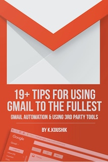 Couverture_19 Plus Tips for Using Gmail to the Fullest