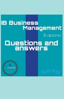 Front cover_IB Business Management Questions and Answers pack