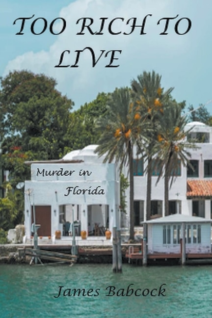 Front cover_Too Rich to Live