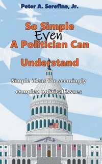 Front cover_So Simple Even A Politician Can Understand