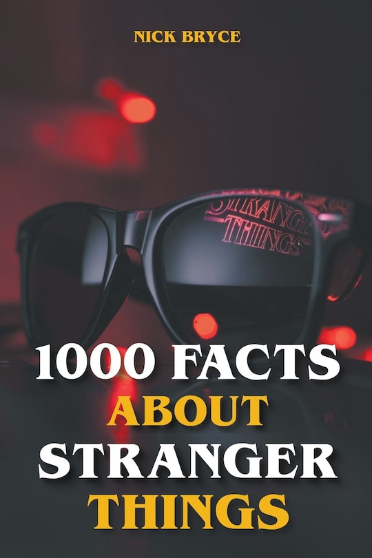 Front cover_1000 Facts About Stranger Things