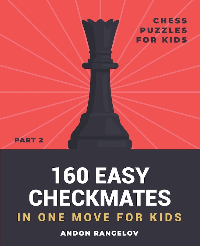Front cover_160 Easy Checkmates in One Move for Kids, Part 2