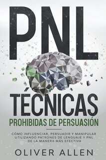 Front cover_PNL Técnicas prohibidas de Persuasión