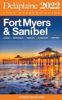 Front cover_Fort Myers & Sanibel - The Delaplaine 2022 Long Weekend Guide