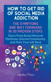 Front cover_How To Get Rid Of Social Media Addiction