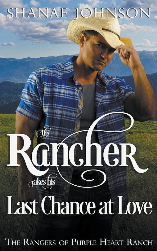 Front cover_The Rancher takes his Last Chance at Love