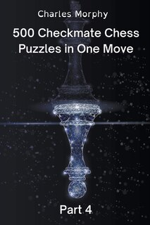 Couverture_500 Checkmate Chess Puzzles in One Move, Part 4