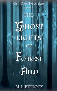 Couverture_The Ghost Lights of Forrest Field