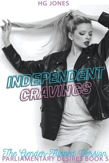 Front cover_Independent Cravings (The Gender-Flipped Version)