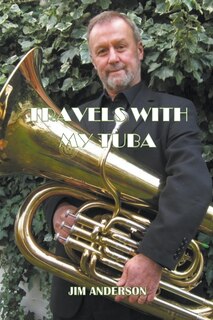 Front cover_Travels With My Tuba