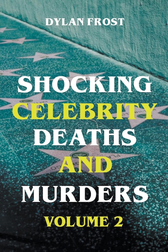 Couverture_Shocking Celebrity Deaths and Murders Volume 2