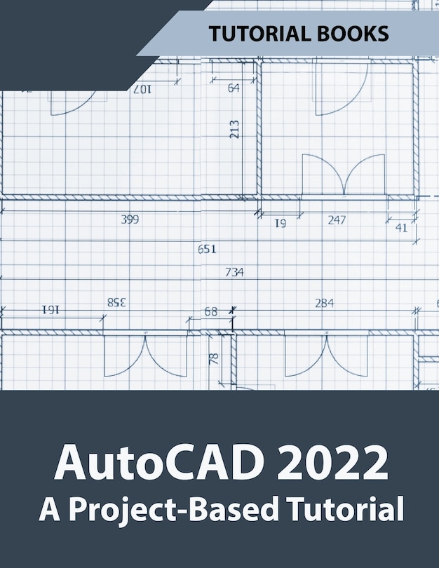 Front cover_AutoCAD 2022 A Project-Based Tutorial
