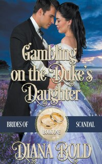 Front cover_Gambling on the Duke's Daughter