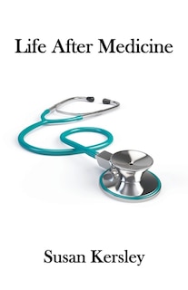 Front cover_Life After Medicine