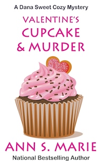 Couverture_Valentine's Cupcake & Murder (A Dana Sweet Cozy Mystery Book 6)