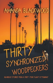 Front cover_Thirty Synchronized Woodpeckers