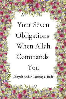 Couverture_Your Seven Obligations When Allah Commands You
