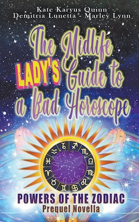 The Midlife Lady's Guide to a Bad Horoscope