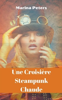 Front cover_Une Croisi&egrave;re Steampunk Chaude