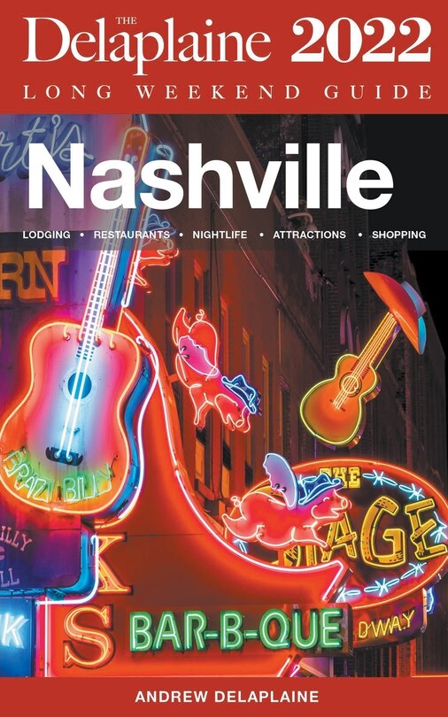 Couverture_Nashville - The Delaplaine 2022 Long Weekend Guide