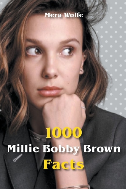 Front cover_1000 Millie Bobby Brown Facts