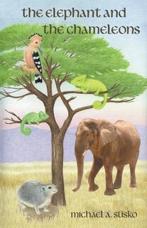 Front cover_The Elephant and the Chameleons