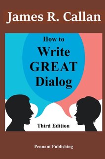 Front cover_How to Write Great Dialog, Third Edition